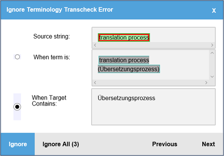 Ignore Terminology Transcheck Error dialog showing the When Target Contains radio button selected